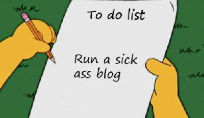 Run a sick ass blog